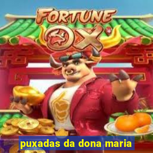 puxadas da dona maria